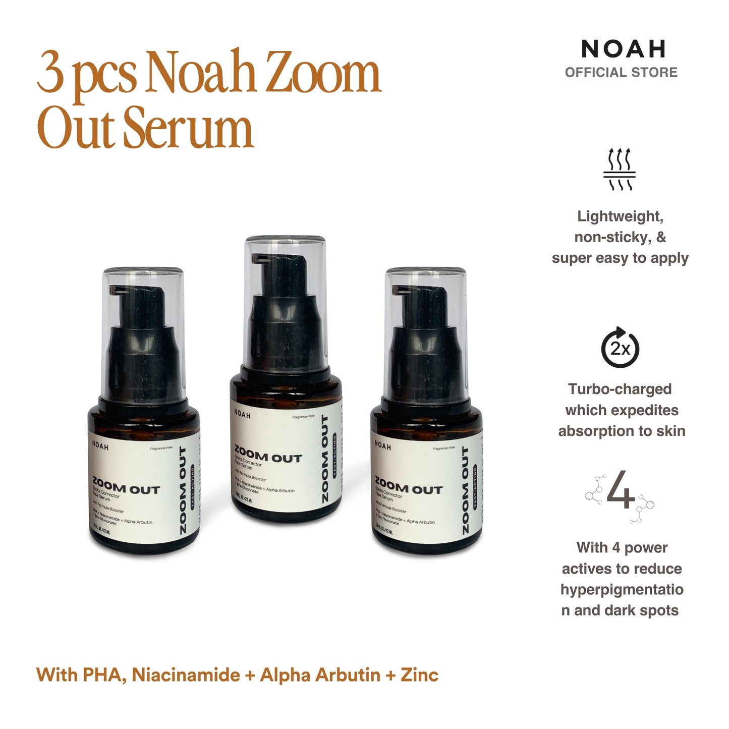 3 pcs Noah Zoom Out Serum ( Reduces Dark Spots effectively )